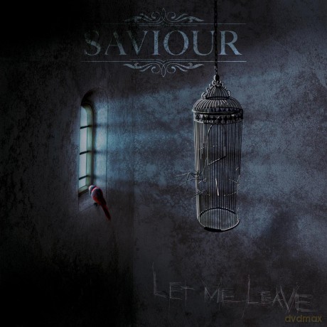 Saviour: Let Me Leave [CD]