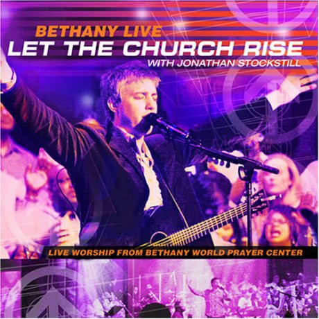 Bethany Live: Let The Church Rise [CD]