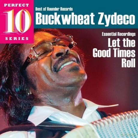 Buckwheat Zydeco: Let the Good Times Roll [CD]