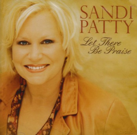 Sandi Patty: Let There Be Praise [CD]