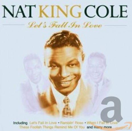 Nat King Cole: Let's Fall in Love [CD]