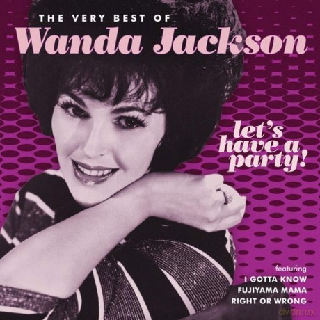 Wanda Jackson: Let's Have a Party [CD]