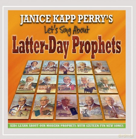 Janice Kapp Perry: Let's Sing About Latter-Day Prophets [CD]