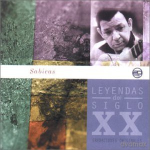 Sabicas: Leyendas Del Siglo Xx [CD]