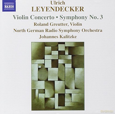 U. Leyendecker: Leyendecker - Violin Concerto; Symphony No 3 [CD]
