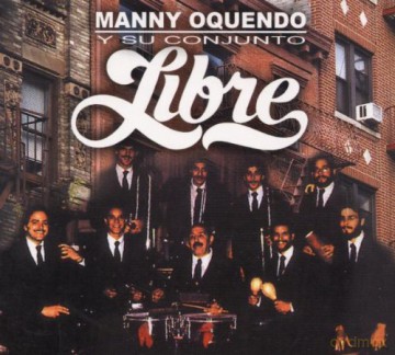 Manny Oquendo: Libre [CD]