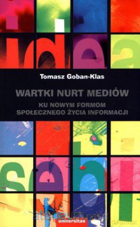 Wartki nurt mediów. Ku nowym formom... [KSIĄŻKA]