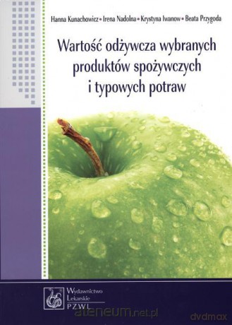 Wartość odżywcza wybranych produktów... [KSIĄŻKA]