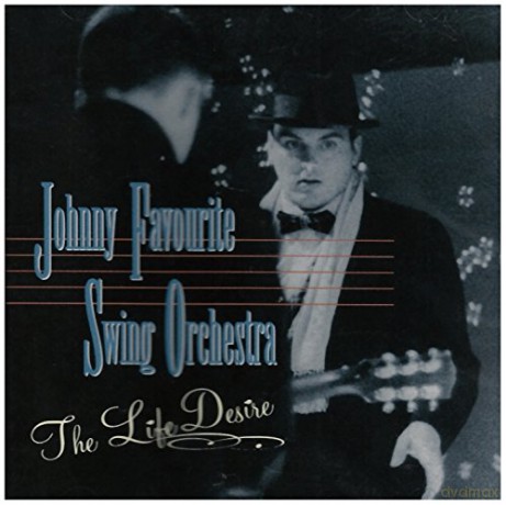 Johnny Favourite Swing Orchest: Life Desire [CD]