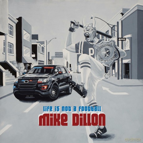 Mike Dillon: Life Is Not A Football [CD]