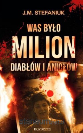 Was było milion diabłów i aniołów [KSIĄŻKA]