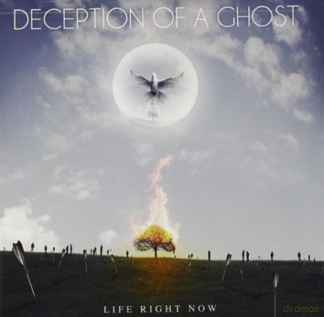 Deception of a Ghost: Life Right Now [CD]