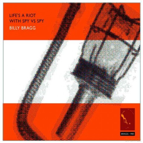 Billy Bragg: Life's a Riot With Spy vs Spy [2CD]