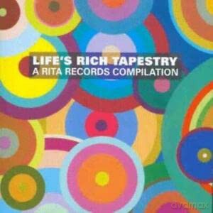Life's Rich Tapestry: A Rita Records Compilation [CD]