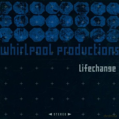 Whirlpool Productions: Lifechange [CD]