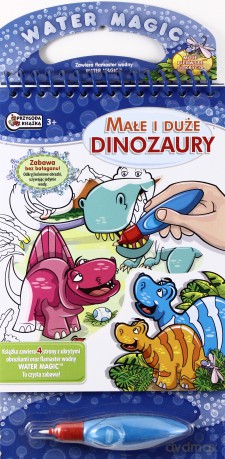 Water Magic - Małe i duże dinozaury [KSIĄŻKA]