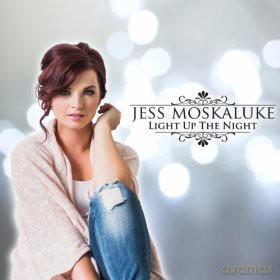 Jess Moskaluke: Light Up the Night [CD]