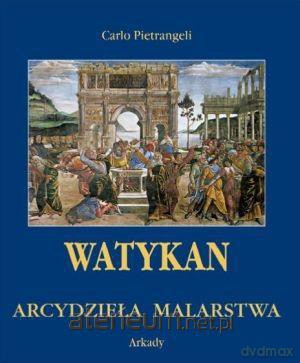 Watykan. Arcydzieła malarstwa + etui [KSIĄŻKA]