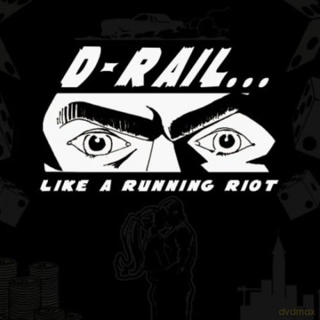 D-Rail: Like a Running Riot [CD]