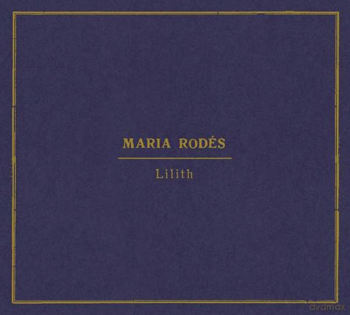 Maria Rodes: Lilith [CD]
