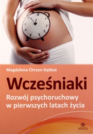 Wcześniaki. Rozwój psychoruchowy w pierszych... [KSIĄŻKA]