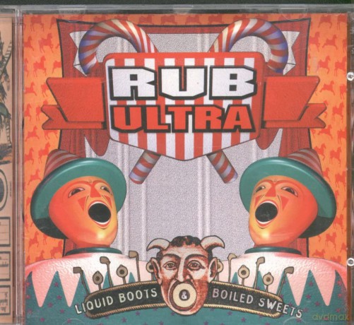 Rub Ultra: Liquid Boots and Boiled Socks [CD]