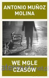 We mgle czasów [KSIĄŻKA]