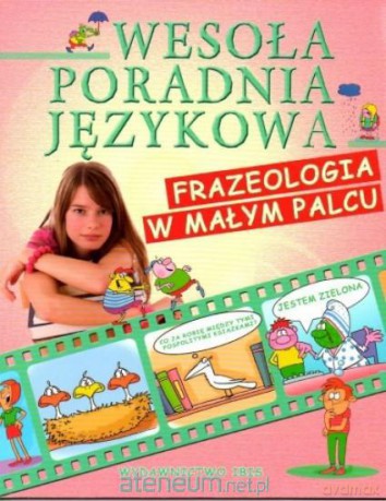 Wesoła poradnia językowa. Frazeologia w małym... [KSIĄŻKA]