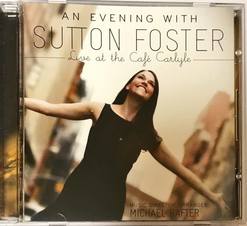 Sutton Foster: Live at the Cafe Carlyle [CD]