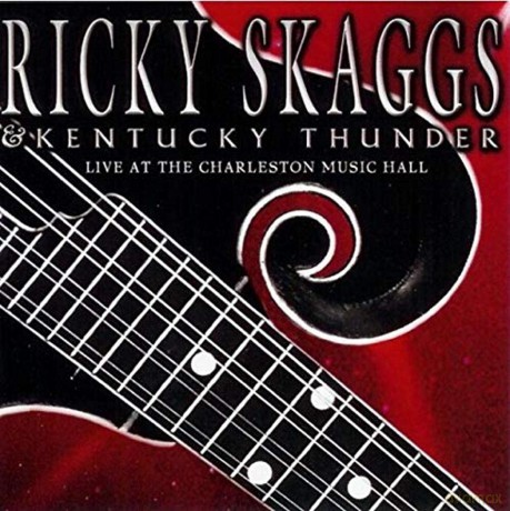 Ricky Skaggs: Live at the Charleston Music Hall [CD]