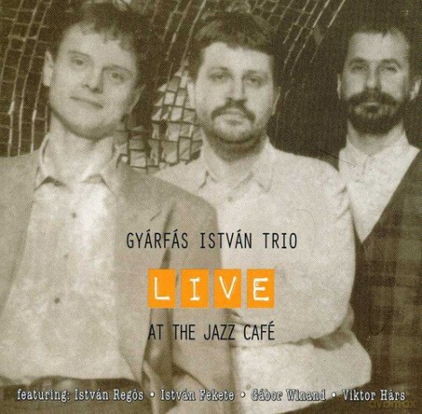 Gyarfas-Trio Istvan: Live At The Jazz Cafe [CD]