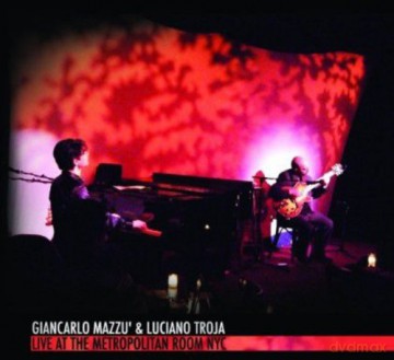 Giancarlo Mazzu': Live at the Metropolitan Room Nyc [CD]