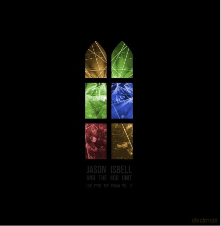 Jason Isbell And The 400 Unit: Live From The Ryman 2 [2CD]