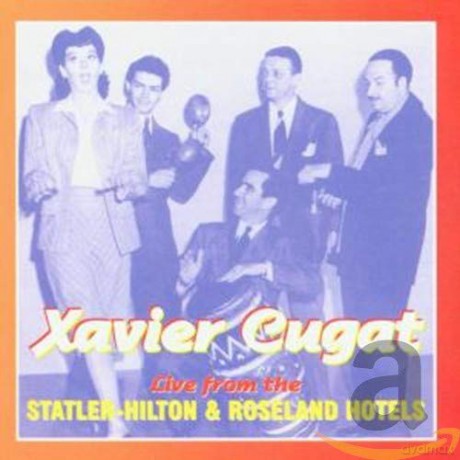 Xavier Cugat: Live From The Statler Hil [CD]