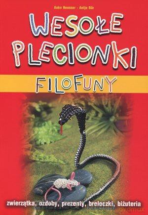 Wesołe plecionki FILOFUNY + kolorowe wężyki [KSIĄŻKA]