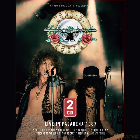 Guns n Roses: Live In Pasadena 1987/Radio Broadcast [2CD]