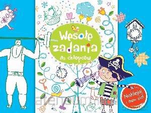 Wesołe zadania dla chłopców. Naklejaj i baw się! [KSIĄŻKA]