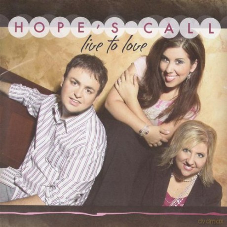 Hope's Call: Live To Love [CD]