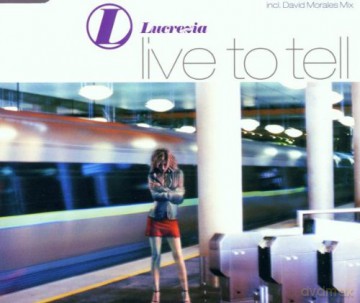 Lucrezia: Live To Tell [CD]
