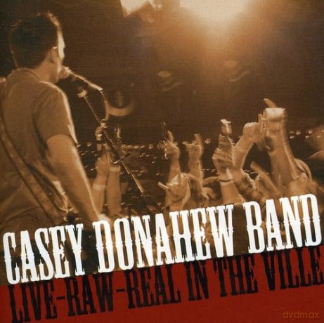 Casey Donahew: Live-Raw-Real in the Ville [CD]