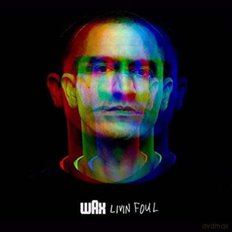 Wax: Livin Foul [CD]