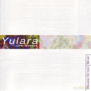 Yulara: Livin in Peace [CD]