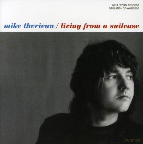 Mike Therieau: Living From a Suitcase [CD]