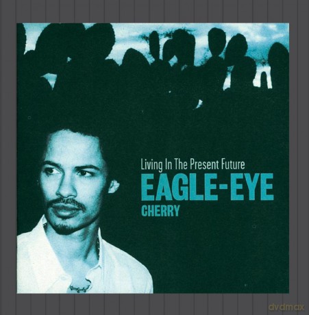 Eagle: Living in the Present Future [CD]