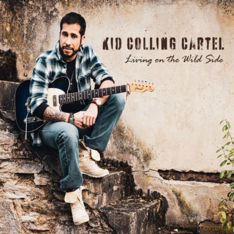 Kid Colling Cartel: Living On The Wild Side [CD]