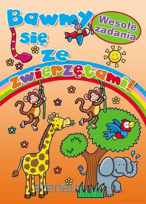 Wesołe zadania. Bawmy się ze zwierzętami! [KSIĄŻKA]