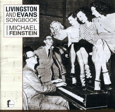 Michael Feinstein: Livingston and Evans Songbook Featuring Michael Feinstein [CD]