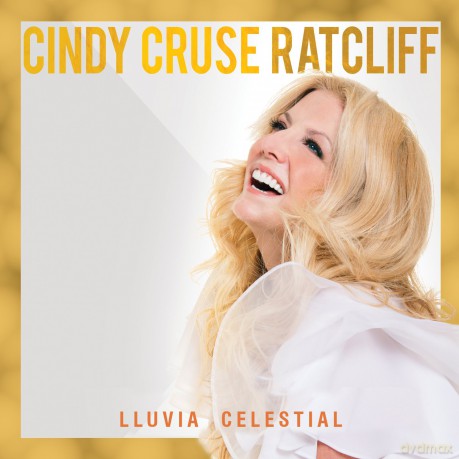 Cindy Cruse Ratcliff: Lluvia Celestial [CD]