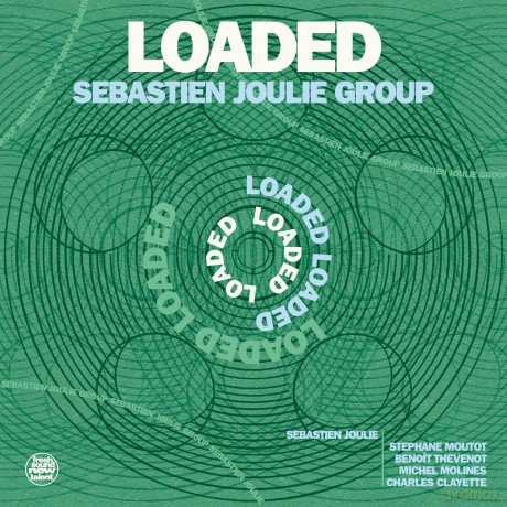Sebastien Joulie Group: Loaded [CD]
