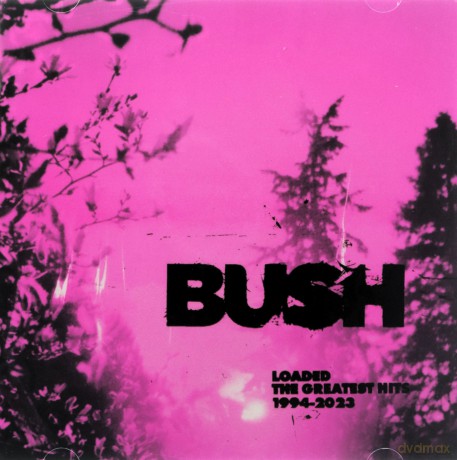 Bush: Loaded: The Greatest Hits 1994-2023 [2CD]